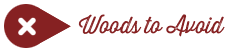 woods to avoid